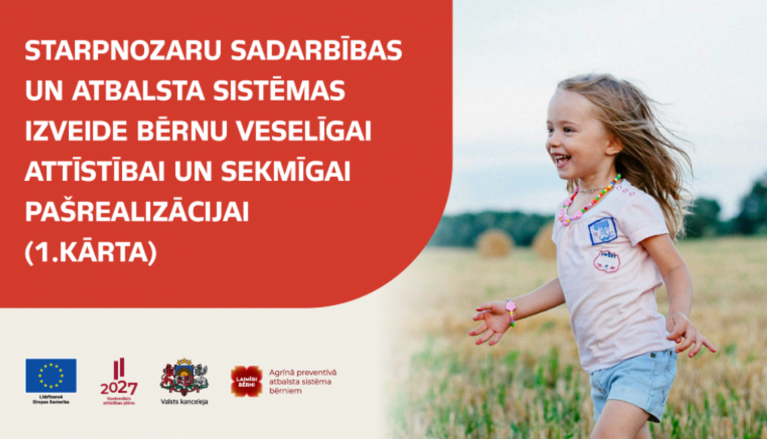 Starpnozaru sadarbības un atbalsta sistēmas izveide bērnu veselīgai attīstībai un sekmīgai pašrealizācijai (1.kārta)